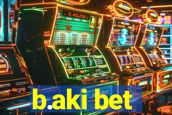 b.aki bet